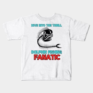 Dive into the Thrill: Dolphin Fishing Fanatic Dolphin fishing Kids T-Shirt